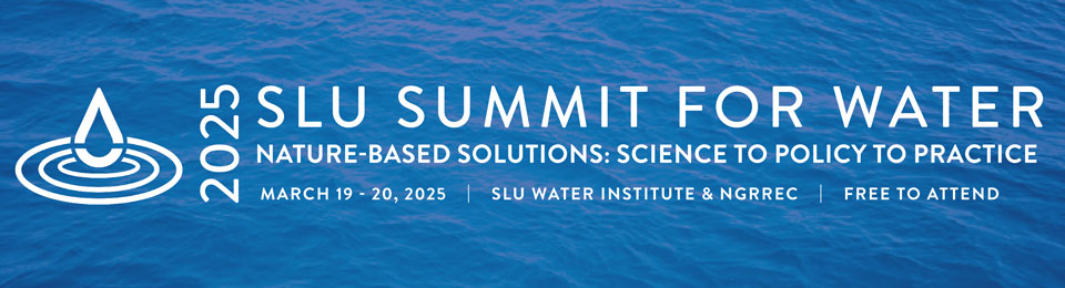 Banner for the 2025 Water Summit: Nature Based Solutions: Science to Policy to Practice. Banner includes event dates and hosts